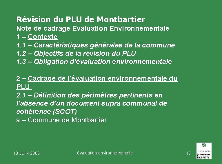 Révision du PLU de Montbartier Note de cadrage Evaluation Environnementale 1 – Contexte 1.