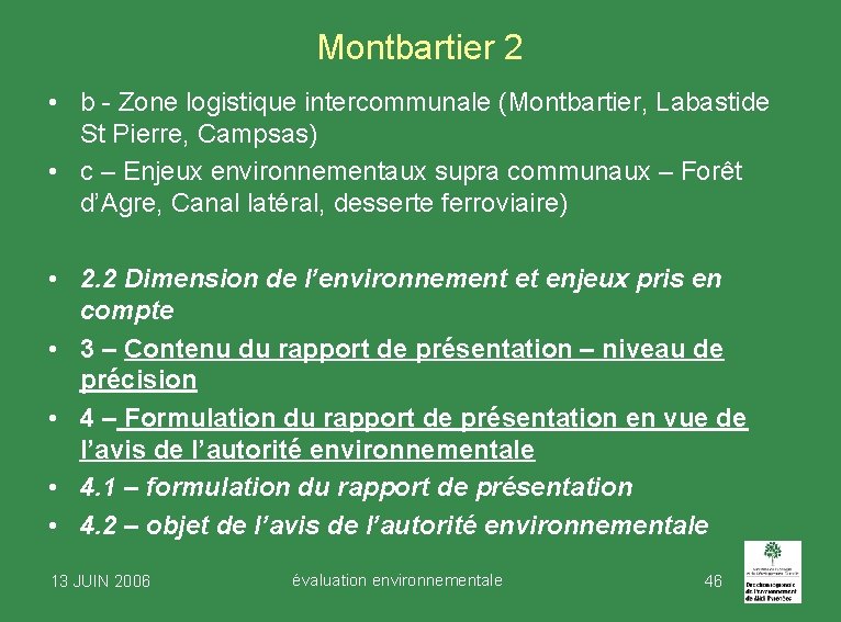 Montbartier 2 • b - Zone logistique intercommunale (Montbartier, Labastide St Pierre, Campsas) •