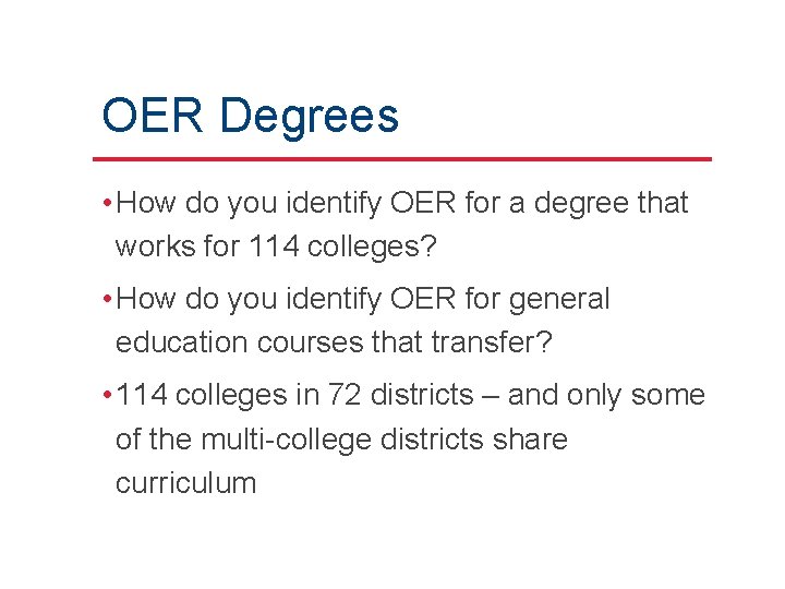 OER Degrees • How do you identify OER for a degree that works for