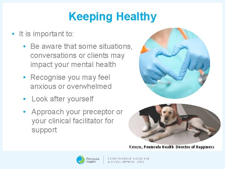 Keeping Healthy • It is important to: • Be aware that some situations, conversations