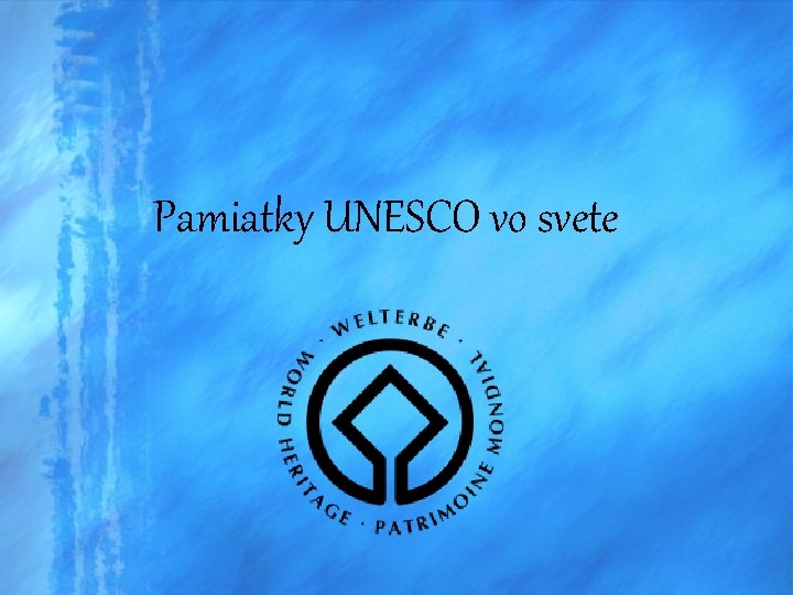 Pamiatky UNESCO vo svete 
