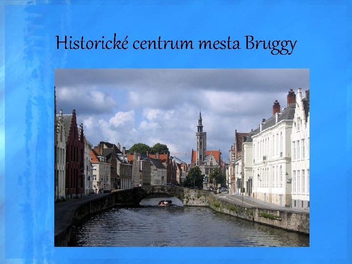 Historické centrum mesta Bruggy 