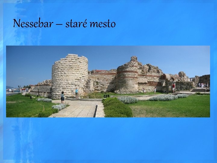Nessebar – staré mesto 