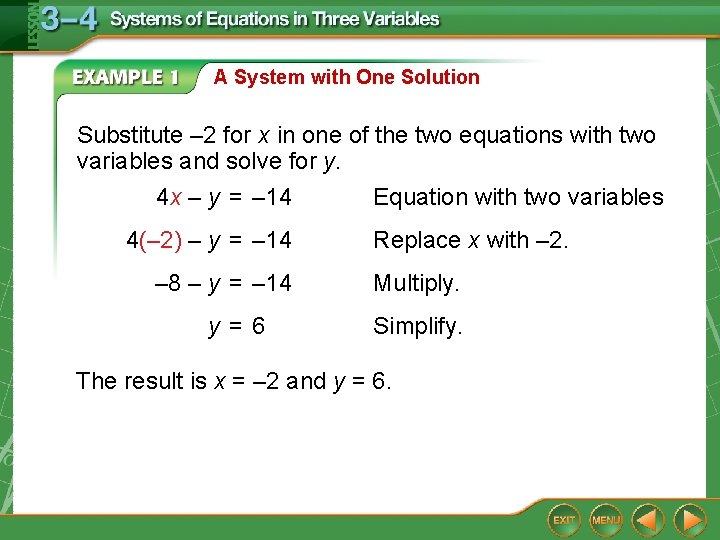 A System with One Solution Substitute – 2 for x in one of the