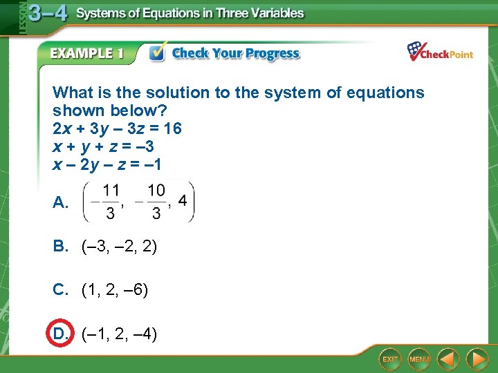 What is the solution to the system of equations shown below? 2 x +