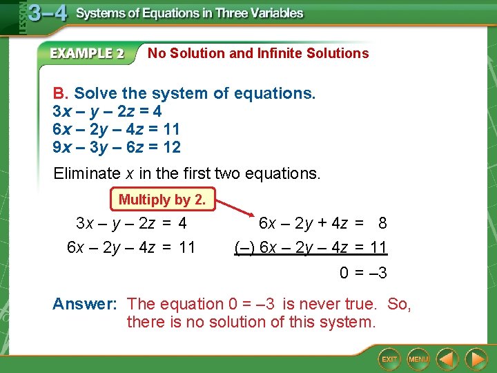 No Solution and Infinite Solutions B. Solve the system of equations. 3 x –