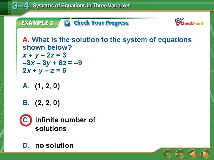 A. What is the solution to the system of equations shown below? x +
