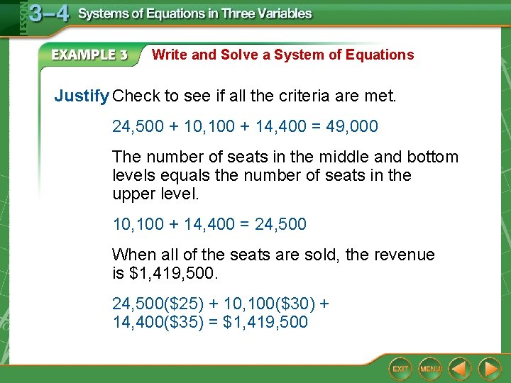 Write and Solve a System of Equations Justify Check to see if all the