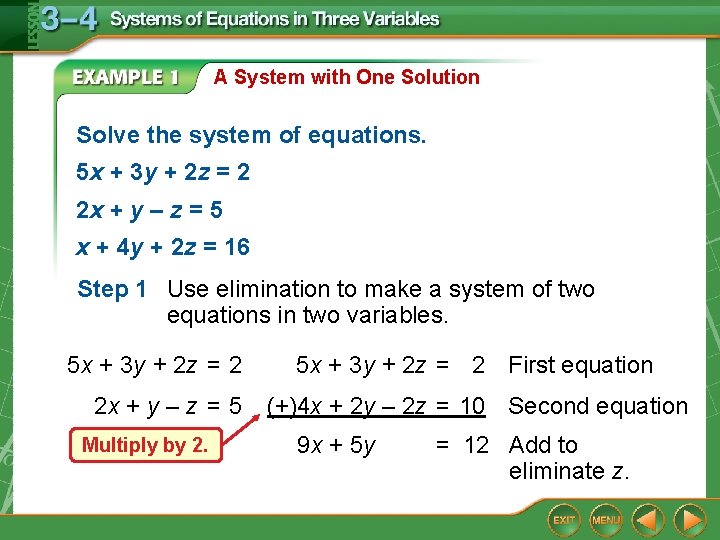 A System with One Solution Solve the system of equations. 5 x + 3