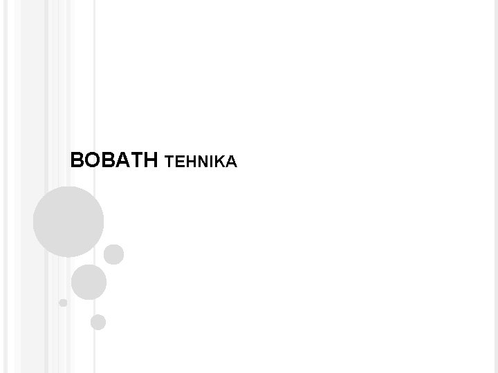 BOBATH TEHNIKA 