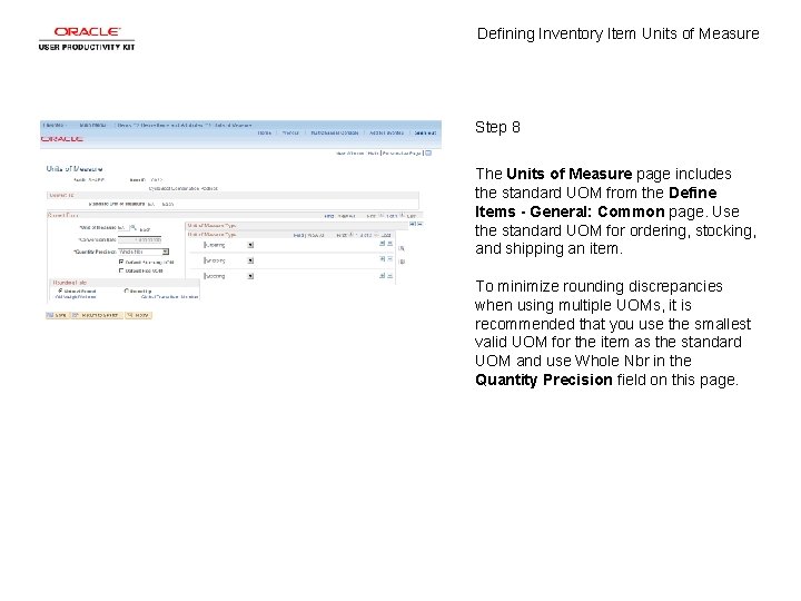 Defining Inventory Item Units of Measure Step 8 The Units of Measure page includes