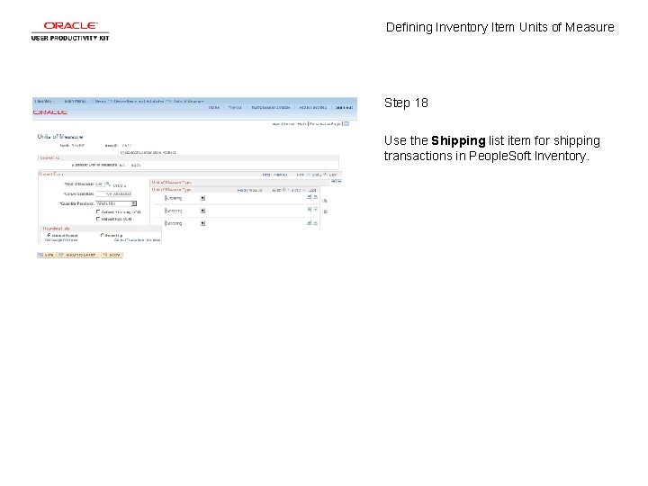 Defining Inventory Item Units of Measure Step 18 Use the Shipping list item for