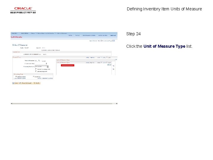 Defining Inventory Item Units of Measure Step 24 Click the Unit of Measure Type