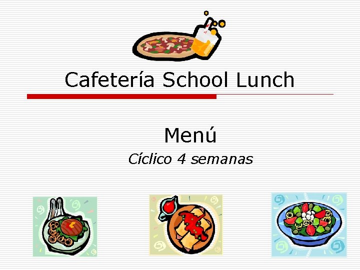 Cafetería School Lunch Menú Cíclico 4 semanas 