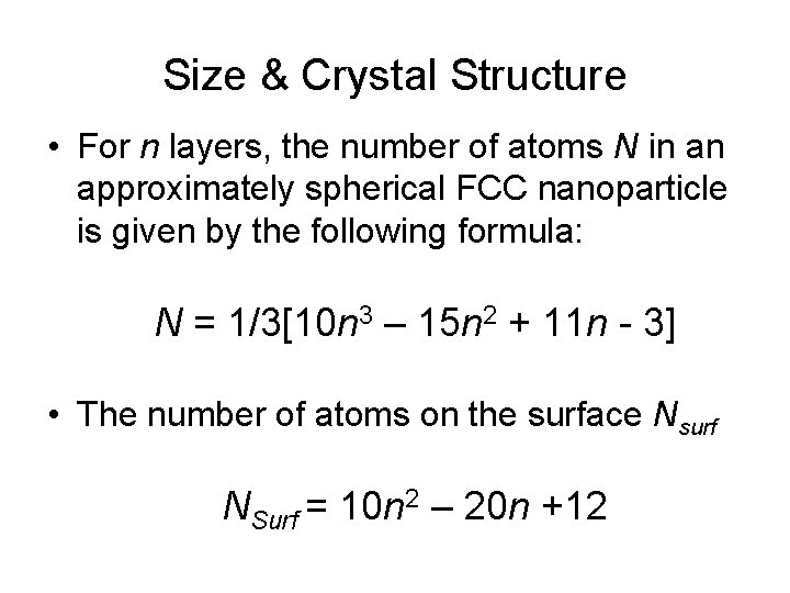 Size & Crystal Structure • For n layers, the number of atoms N in