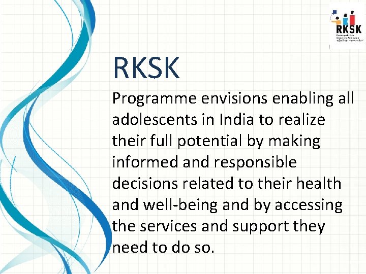 RKSK Programme envisions enabling all adolescents in India to realize their full potential by