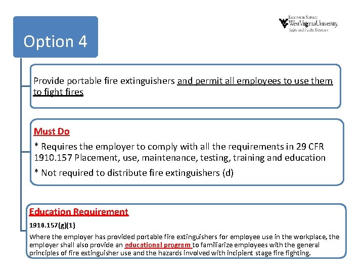 Option 4 Provide portable fire extinguishers and permit all employees to use them to Option 4 Provide portable fire extinguishers and permit all employees to use them to