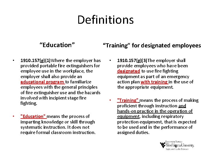 Definitions “Education” • • 1910. 157(g)(1)Where the employer has provided portable fire extinguishers for Definitions “Education” • • 1910. 157(g)(1)Where the employer has provided portable fire extinguishers for