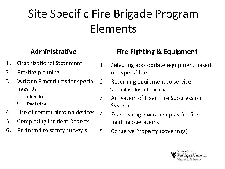 Site Specific Fire Brigade Program Elements Administrative Fire Fighting & Equipment 1. Organizational Statement Site Specific Fire Brigade Program Elements Administrative Fire Fighting & Equipment 1. Organizational Statement