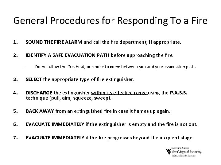 General Procedures for Responding To a Fire 1. SOUND THE FIRE ALARM and call General Procedures for Responding To a Fire 1. SOUND THE FIRE ALARM and call