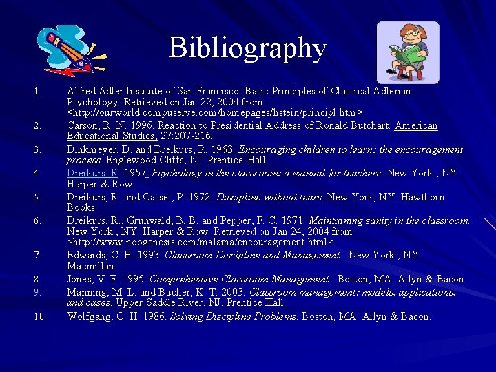 Bibliography 1. 2. 3. 4. 5. 6. 7. 8. 9. 10. Alfred Adler Institute