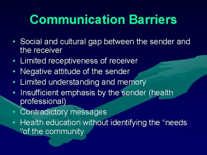 Communication Barriers • Social and cultural gap between the sender and the receiver • Communication Barriers • Social and cultural gap between the sender and the receiver •