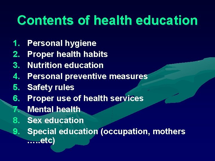Contents of health education 1. 2. 3. 4. 5. 6. 7. 8. 9. Personal Contents of health education 1. 2. 3. 4. 5. 6. 7. 8. 9. Personal