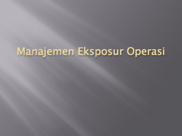 Manajemen Eksposur Operasi 