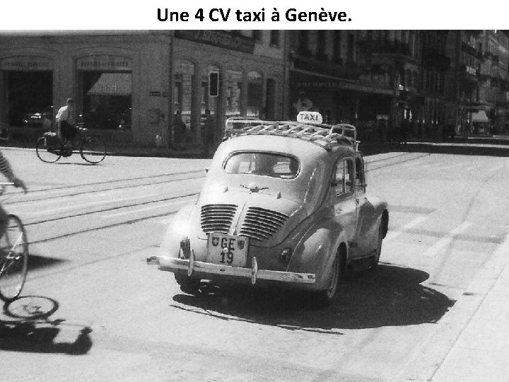 Une 4 CV taxi à Genève. 