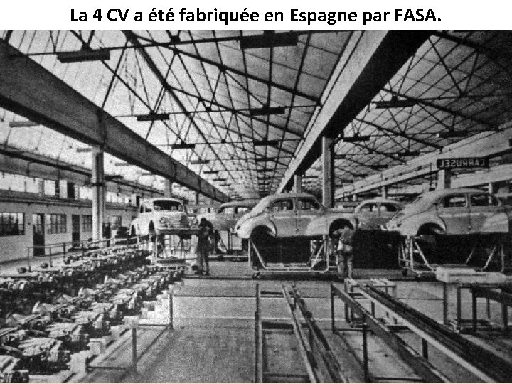 La 4 CV a été fabriquée en Espagne par FASA. 