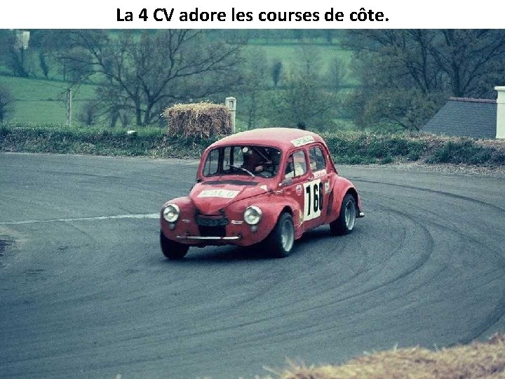 La 4 CV adore les courses de côte. 