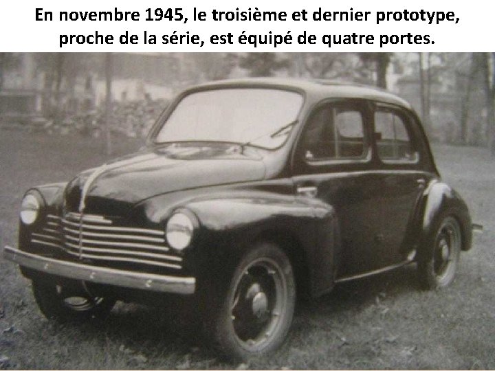 En novembre 1945, le troisième et dernier prototype, proche de la série, est équipé