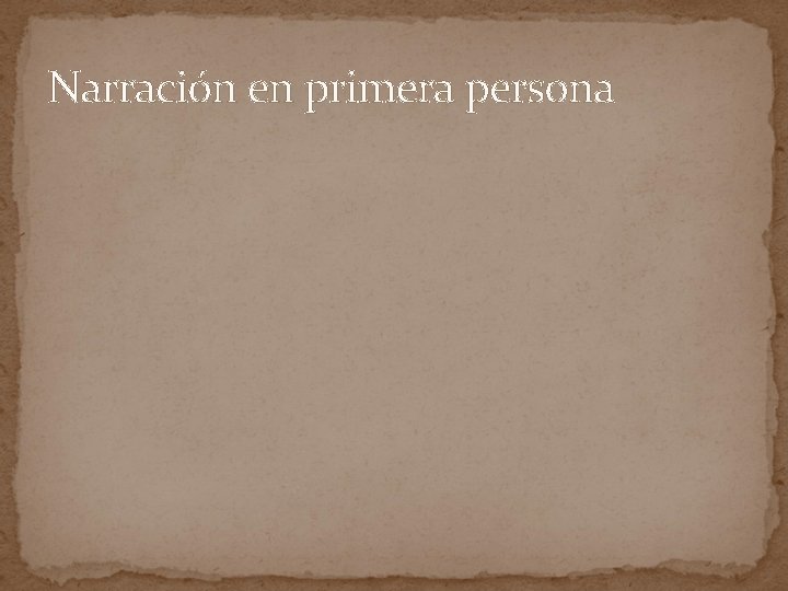 Narración en primera persona 