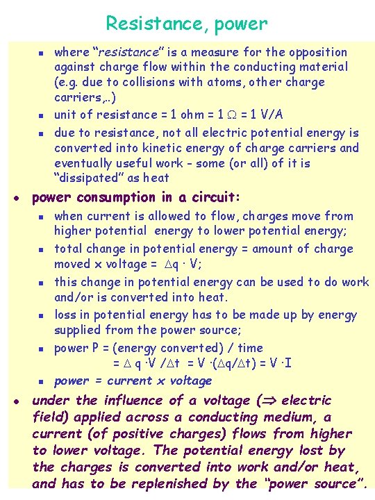 Resistance, power n n n l power consumption in a circuit: n n n
