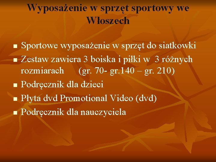 Wyposażenie w sprzęt sportowy we Włoszech n n n Sportowe wyposażenie w sprzęt do
