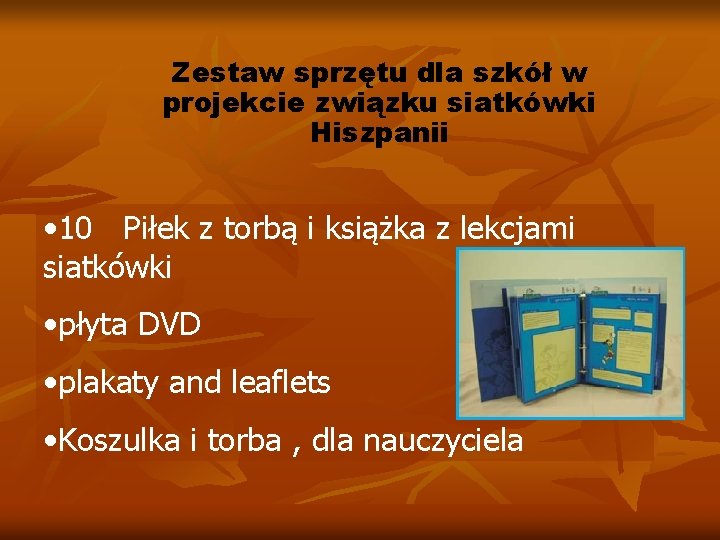 Zestaw sprzętu dla szkół w projekcie związku siatkówki Hiszpanii • 10 Piłek z torbą