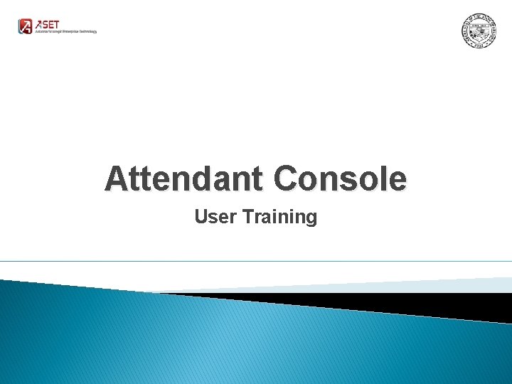 Attendant Console User Training 