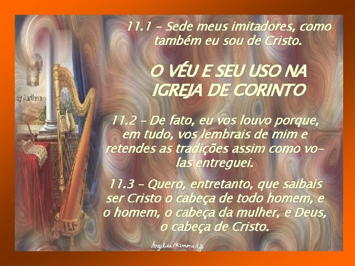 11. 1 - Sede meus imitadores, como também eu sou de Cristo. O VÉU