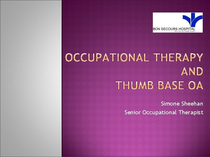 Simone Sheehan Senior Occupational Therapist 