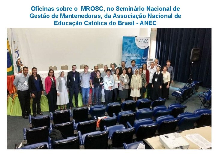 Oficinas sobre o MROSC, no Seminário Nacional de Gestão de Mantenedoras, da Associação Nacional
