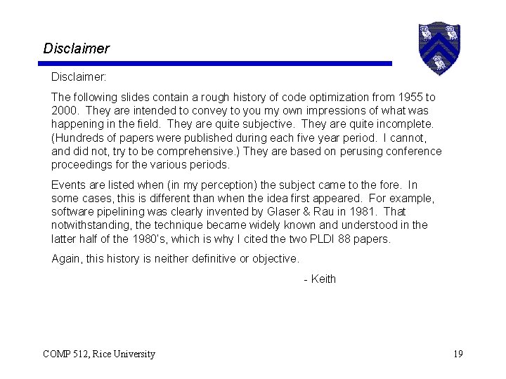 Disclaimer: The following slides contain a rough history of code optimization from 1955 to