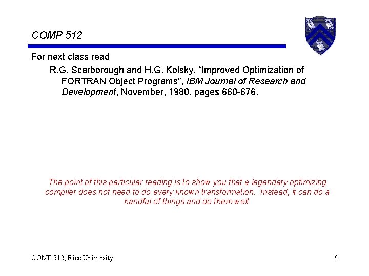 COMP 512 For next class read R. G. Scarborough and H. G. Kolsky, “Improved