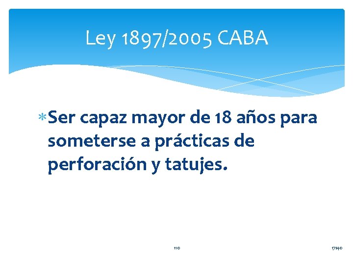 Ley 1897/2005 CABA Ser capaz mayor de 18 años para someterse a prácticas de