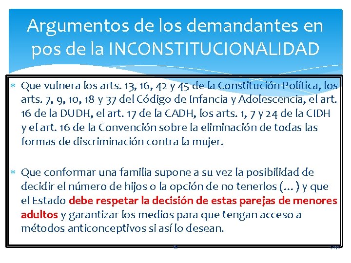 Argumentos de los demandantes en pos de la INCONSTITUCIONALIDAD Que vulnera los arts. 13,