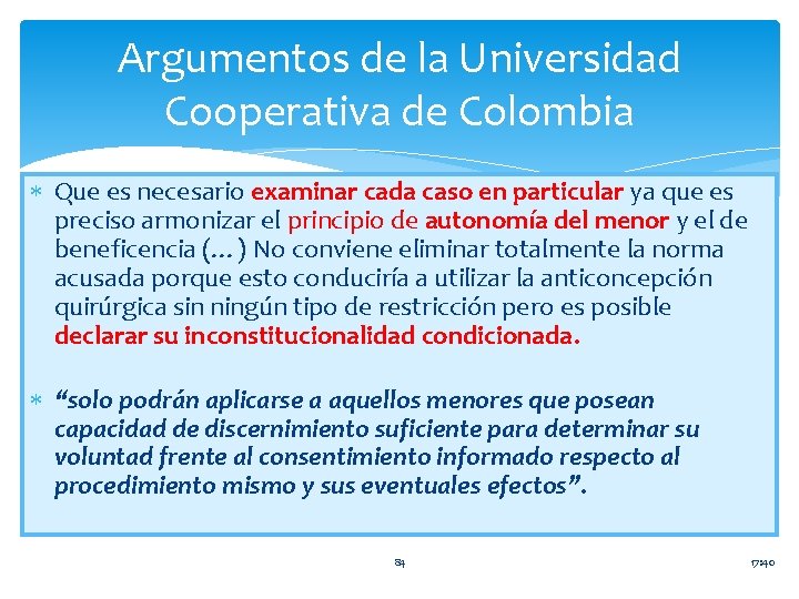 Argumentos de la Universidad Cooperativa de Colombia Que es necesario examinar cada caso en