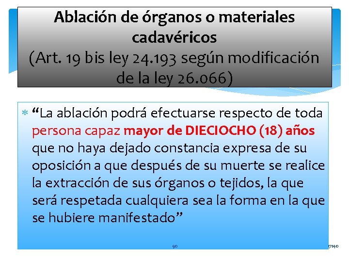 Ablación de órganos o materiales cadavéricos (Art. 19 bis ley 24. 193 según modificación