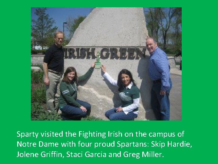 Sparty visited the Fighting Irish on the campus of Notre Dame with four proud