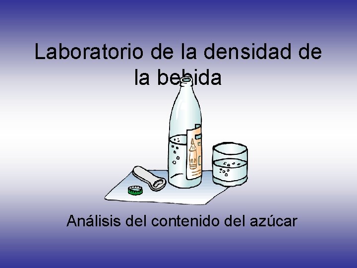 Laboratorio de la densidad de la bebida Análisis del contenido del azúcar 