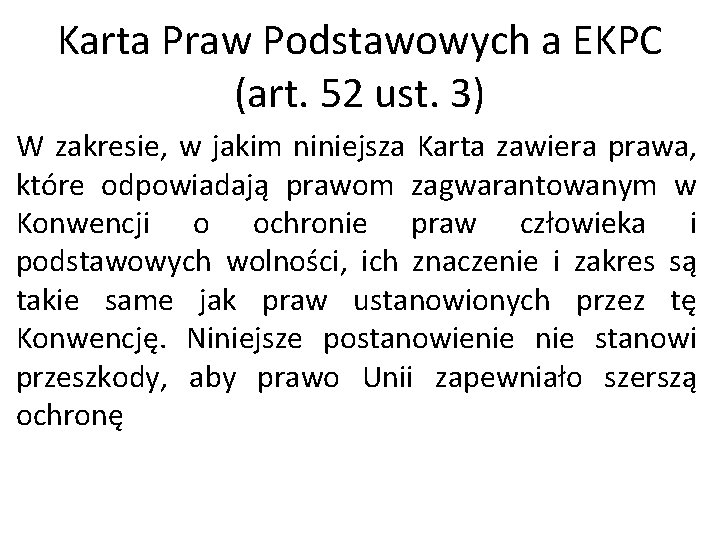 Karta Praw Podstawowych a EKPC (art. 52 ust. 3) W zakresie, w jakim niniejsza