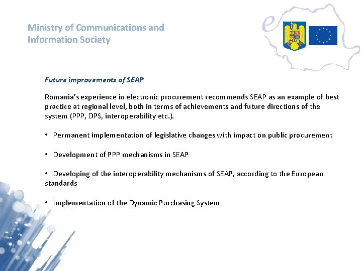 Ministry of Communications and Information Society Future improvements of SEAP Romania’s experience in electronic